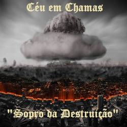 Ceu Em Chamas : Sopro da Destruição